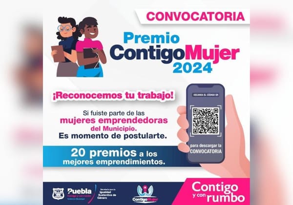 Convoca Ayuntamiento de Puebla a inscribirse al Premio Contigo Mujer 2024